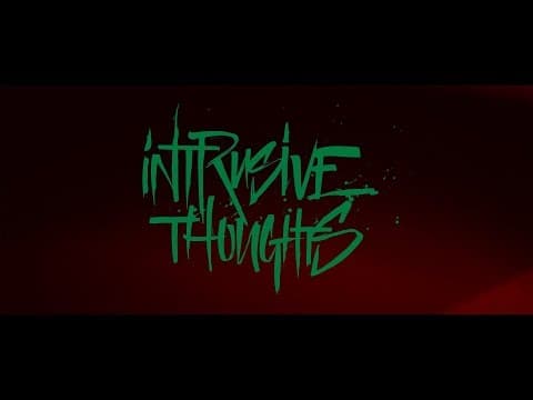"Intrusive Thoughts" Full Trailer (4K)