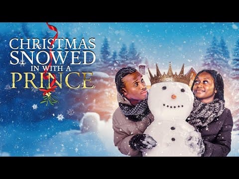 Christmas Snowed In With A Prince (2025) Trailer