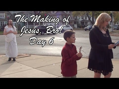 The Making of JESUS, BRO!  Day 6