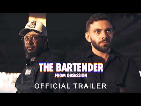 THE BARTENDER FROM OBSESSION | Official Trailer