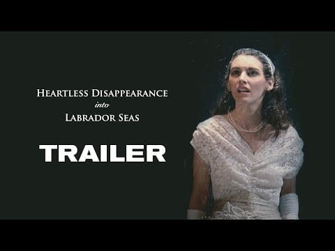 Heartless Disappearance into Labrador seas - Trailer