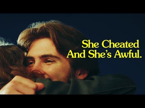 SHE CHEATED & SHE'S AWFUL - Short Film