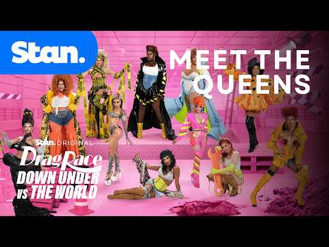 Drag Race Down Under vs The World | Meet The Queens | A Stan Originals Series.