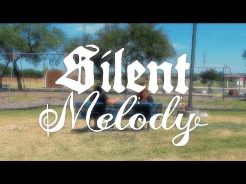 Silent Melody | A Not So Short Film