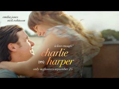 Charlie Harper - Official Trailer | Emilia Jones, Nick Robinson | Only in Theaters September 25