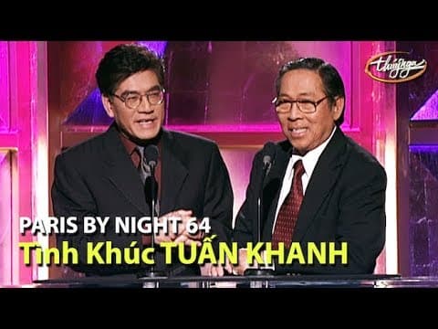 Paris By Night 64 - Tình Khúc Tuấn Khanh