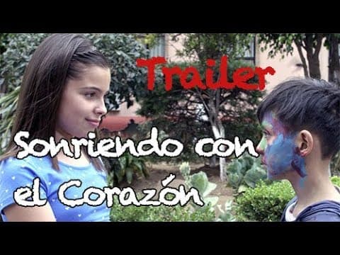 Sonriendo con el Corazon - Trailer www.rockxmexico.com