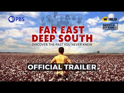 Far East Deep South (Trailer) - PBS/WORLD channel May 4th 2021