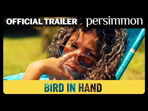 Bird in Hand | Official Trailer | Persimmon