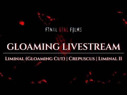 Gloaming Livestream