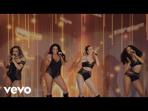 Little Mix - Love Me Like You (Live from The Get Weird Tour: Wembley Arena, 2016)