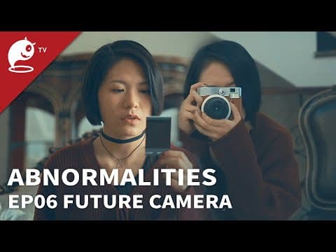 Abnormalities｜EP06. Future Camera｜Original Short Horror Series｜Abnormal TV【不思異：辭典】EP06 未來照相機