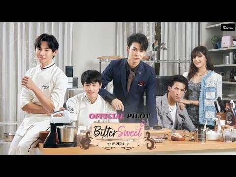 Official Pilot Bitter Sweet The Series l Tricreation Official