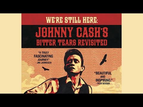We're Still Here: Johnny Cash’s Bitter Tears Revisited | Full Music Documentary Movie