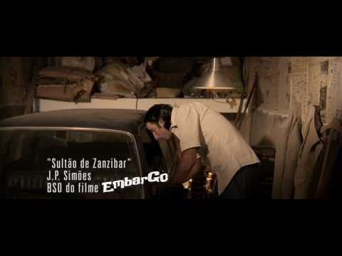 (videoclip) JP SIMÕES - SULTÃO DE ZANZIBAR - BSO do filme EMBARGO