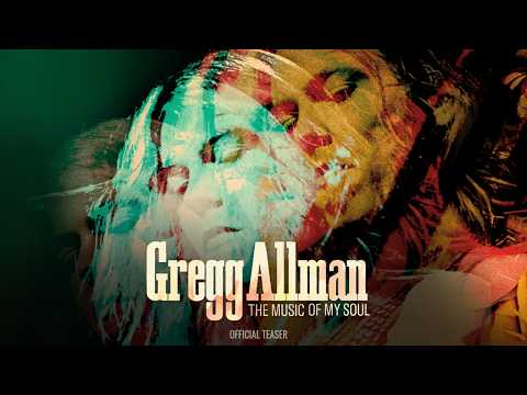 GREGG ALLMAN: THE MUSIC OF MY SOUL | Teaser | Subtext
