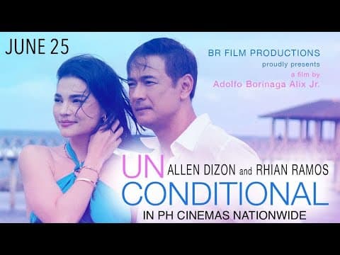 UNCONDITIONAL | MOVIE TRAILER #1 | 2025 | Allen Dizon #allendizon and Rhian Ramos #rhianramos