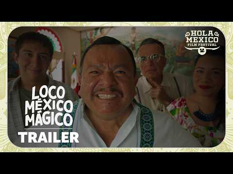 Loco Mexico Magico | Official Trailer | Hola Mexico Film Festival
