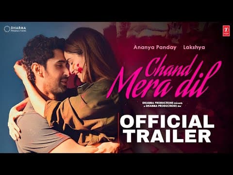 Chand Mera Dil Trailer | Ananya Pandey | Lakshya | Chand Mera Dil Movie Trailer | Chand mera dil