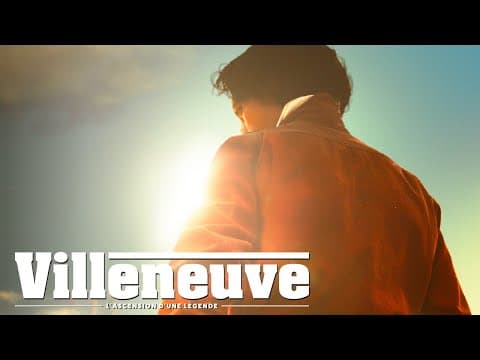 VILLENEUVE : L'ASCENSION D'UNE LÉGENDE | Bande-annonce officielle