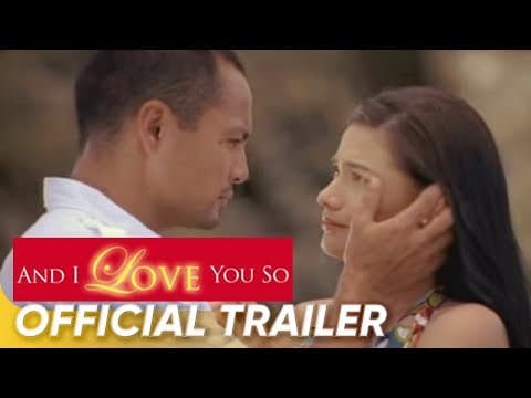 And I Love You So Official Full Trailer HQ