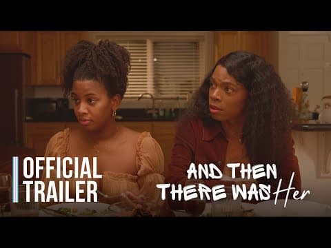 And Then There Was Her (Short) Trailer