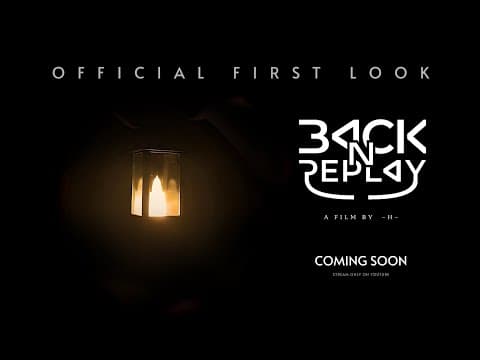BACK N REPLAY | Official First Look