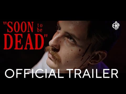 Soon to be Dead | Official Trailer