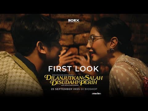 Official First Look dari film DILANJUTKAN SALAH DISUDAHI PERIH 💔