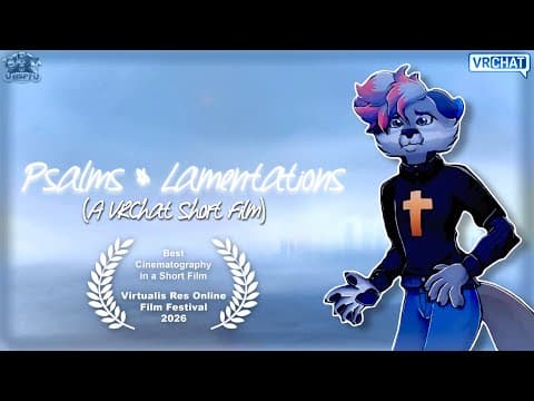 MSPT: “Psalms & Lamentations” | (A VRChat Short Film)