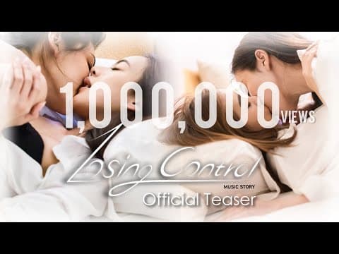 [SUB] Official Teaser Music Story : Losing Control (เสียอาการ)