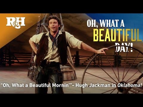 Hugh Jackman Sings "Oh, What a Beautiful Mornin'" (Official Lyric Video)