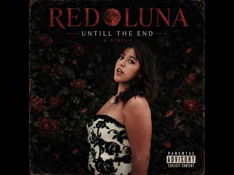 Until the end - Red Luna