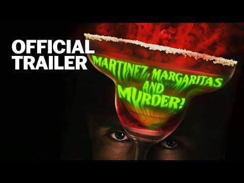 Martinez, Margaritas and Murder! | Official Trailer | Gravitas Ventures