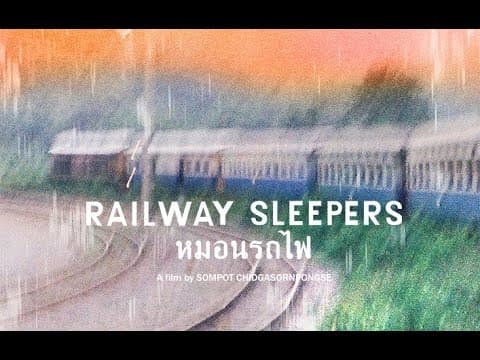 Railway Sleepers (หมอนรถไฟ) : Trailer