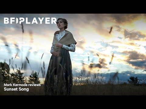 Mark Kermode reviews Sunset Song (2015) | BFI Player