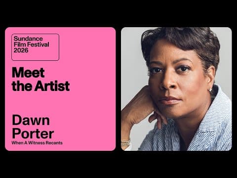 Meet the Artist 2026: Dawn Porter on “When A Witness Recants”