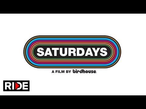 Birdhouse “Saturdays" Official Trailer