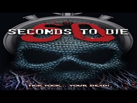 60 Seconds to Die -  Count the Seconds and you're DEAD! - WATCH