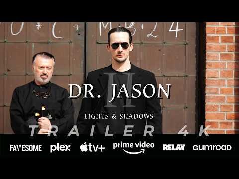Trailer of 4K movie "Dr. Jason II - Lights & Shadows" (2024)