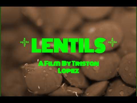 LENTILS - A Film By Tristan Lopez