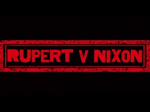 Rupert v Nixon: FINAL TRAILER