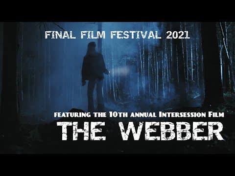 Final Film Festival 2021 featuring the world premiere of The Webber