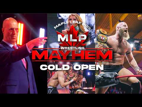 Cold Open: Scott D'Amore Opens the Door to Maple Leaf Pro Wrestling  | Mayhem Ep. 1