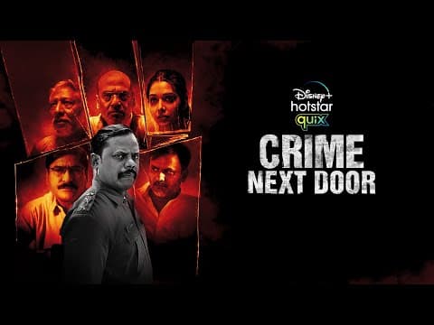 Disney+ Hotstar Quix Presents - Crime Next Door | Trailer