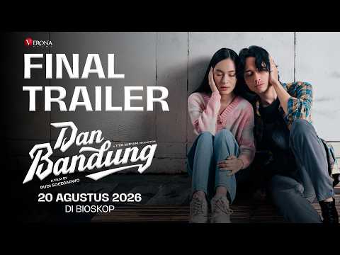 Final Trailer Film Dan Bandung | 20 Agustus 2026 di Bioskop #DanBandung