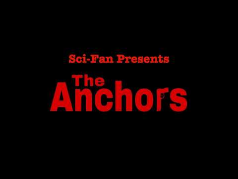 Sci-Fan presents: The Anchors Official Trailer