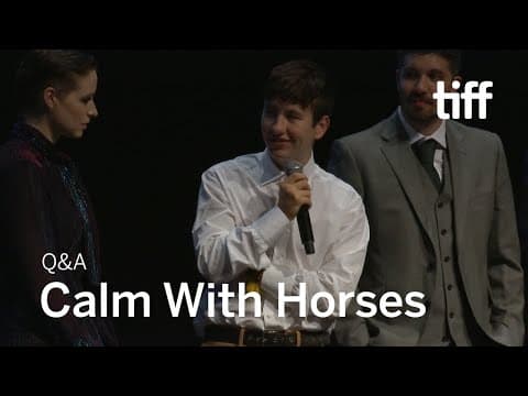 CALM WITH HORSES Cast and Crew Q&A | TIFF 2019