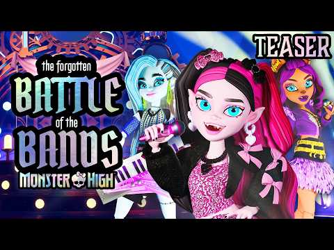 Monster High: The Forgotten Battle of the Bands | Official Teaser | Monster High