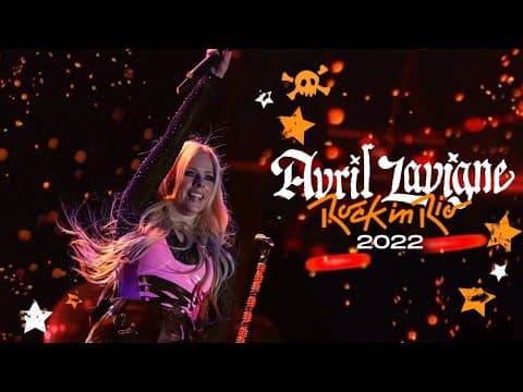 Avril Lavigne - Live Rock in Rio 2022 (Full Show HD)